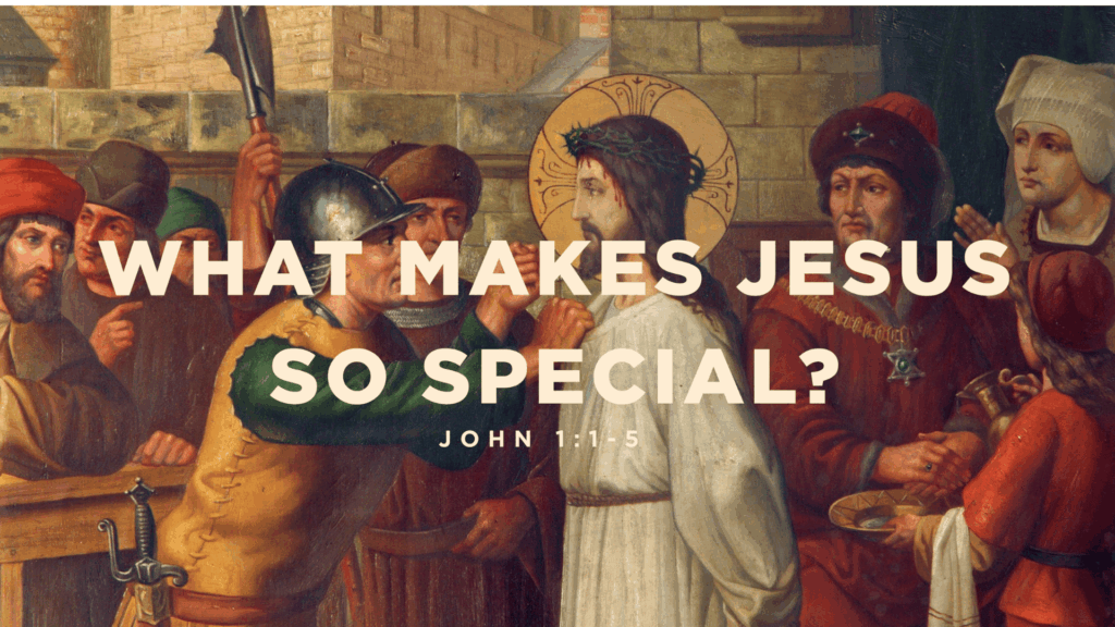 What Makes Jesus So Special