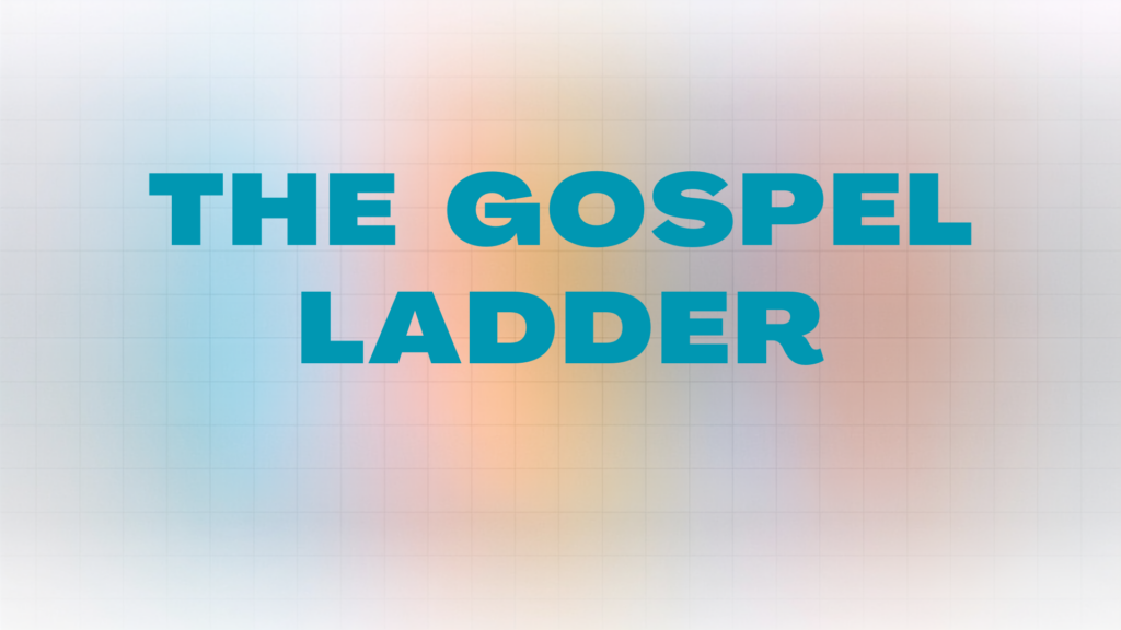 The Gospel Ladder